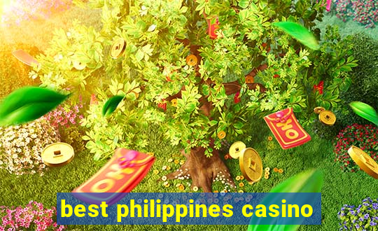 best philippines casino