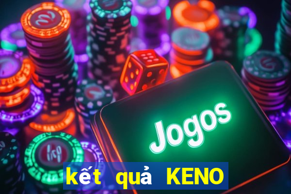 kết quả KENO ngày 5