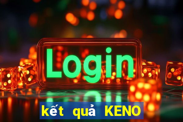 kết quả KENO ngày 5