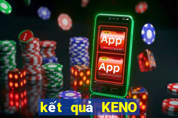 kết quả KENO ngày 5