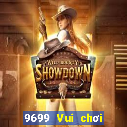 9699 Vui chơi giải trí