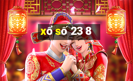 xổ số 23 8