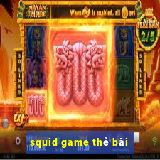 squid game thẻ bài