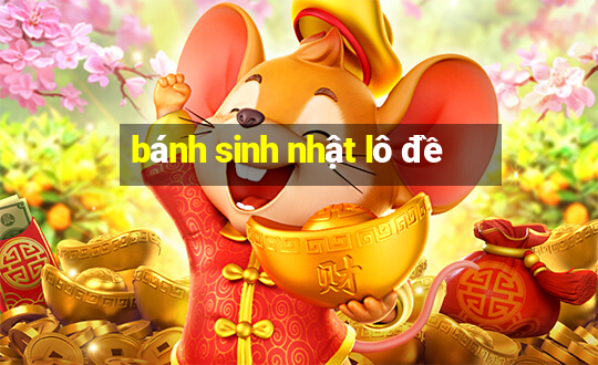 bánh sinh nhật lô đề