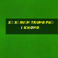 xổ số miền trung phải không