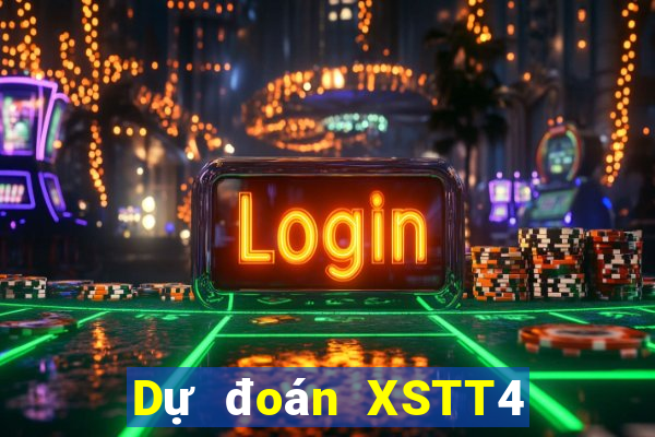 Dự đoán XSTT4 ngày 27