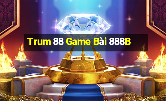 Trum 88 Game Bài 888B