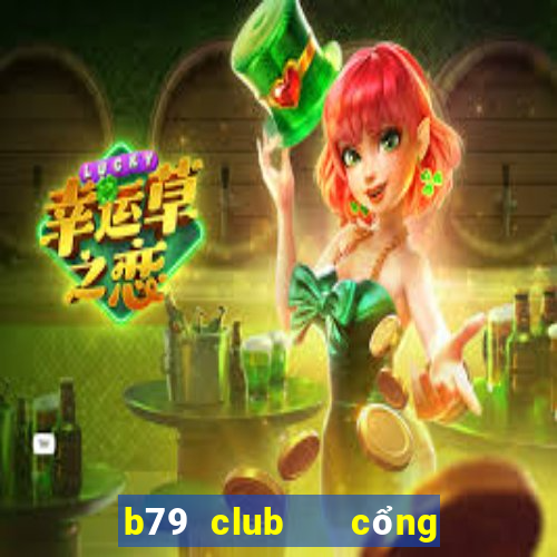 b79 club   cổng game quốc tế