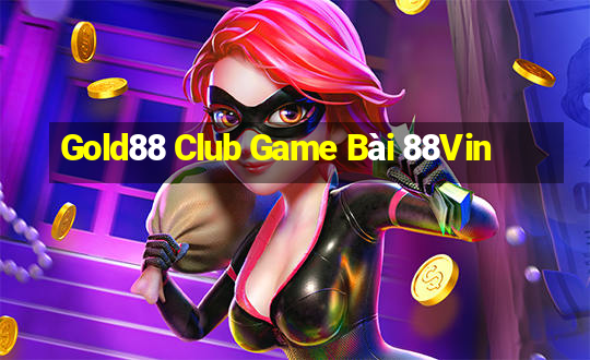 Gold88 Club Game Bài 88Vin