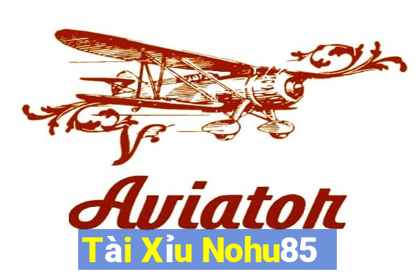 Tài Xỉu Nohu85