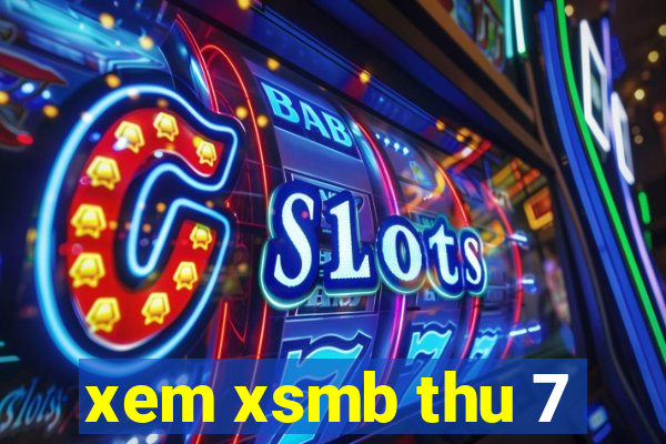 xem xsmb thu 7