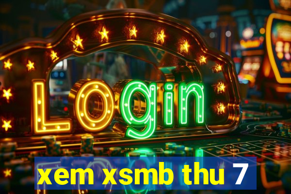 xem xsmb thu 7