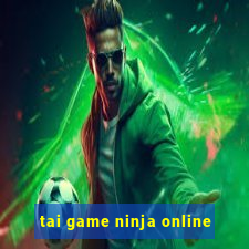 tai game ninja online