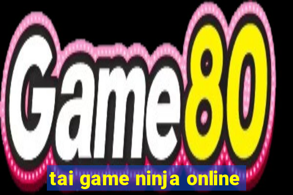 tai game ninja online