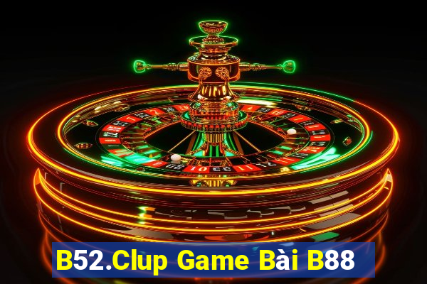 B52.Clup Game Bài B88