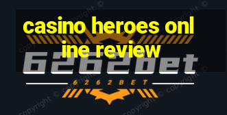 casino heroes online review