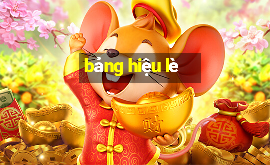 bảng hiệu lè