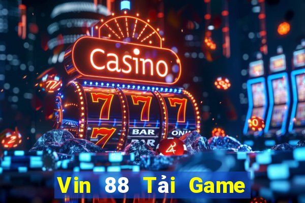 Vin 88 Tải Game Bài Đổi Thưởng