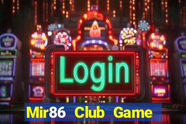 Mir86 Club Game Bài Vip