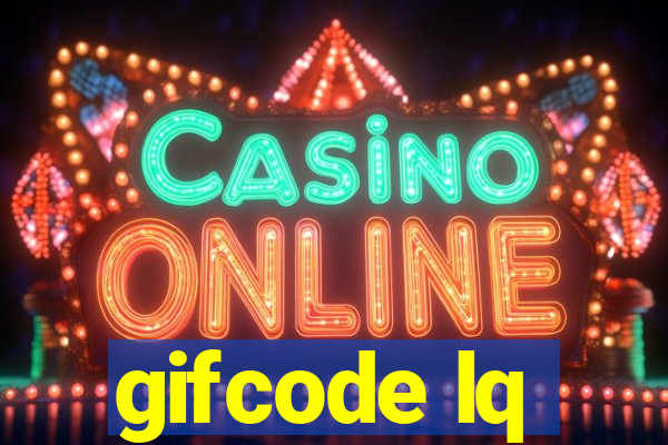 gifcode lq