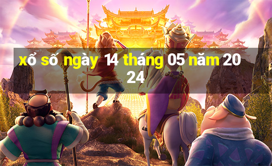 xổ số ngày 14 tháng 05 năm 2024