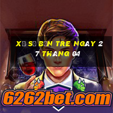 xổ số bến tre ngày 27 tháng 04