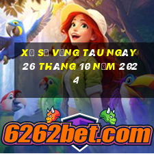 xổ số vũng tàu ngày 26 tháng 10 năm 2024