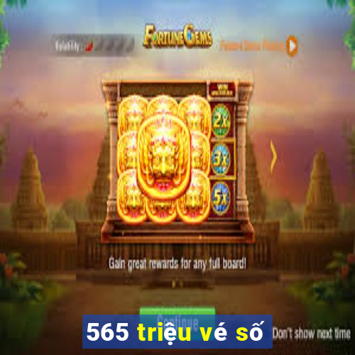 565 triệu vé số