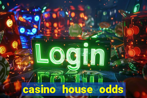 casino house odds table games