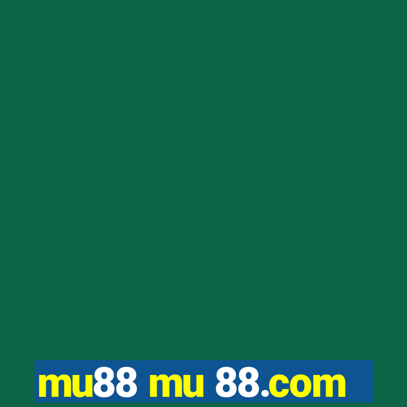 mu88 mu 88.com