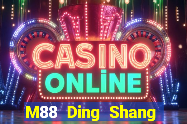 M88 Ding Shang Đăng nhập vào