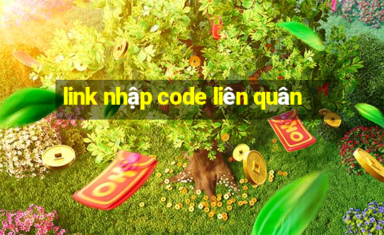 link nhập code liên quân