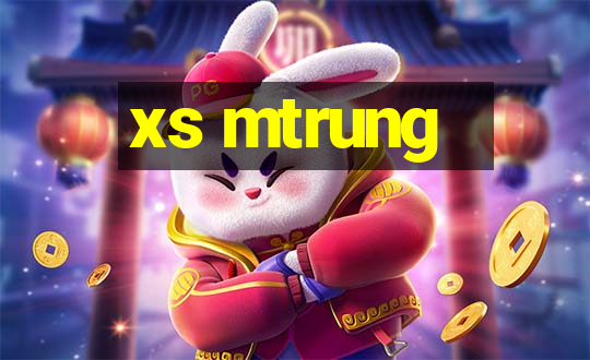 xs mtrung