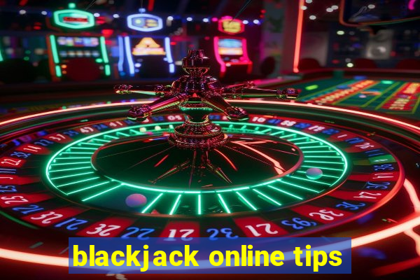 blackjack online tips