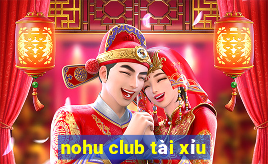 nohu club tài xỉu