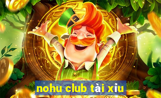 nohu club tài xỉu