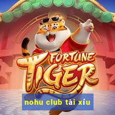 nohu club tài xỉu