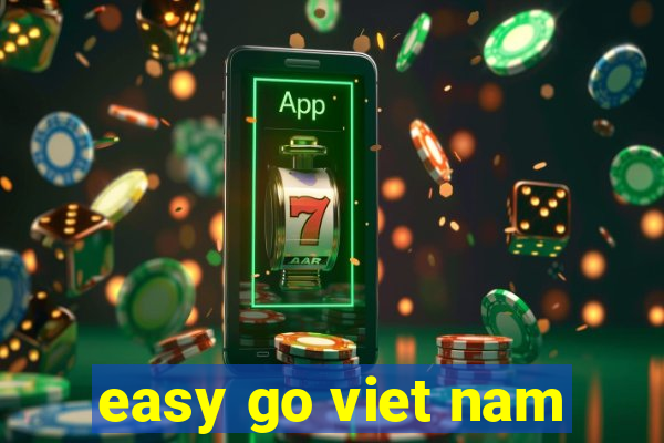 easy go viet nam