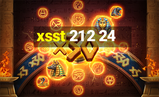 xsst 21 2 24