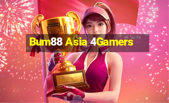 Bum88 Asia 4Gamers