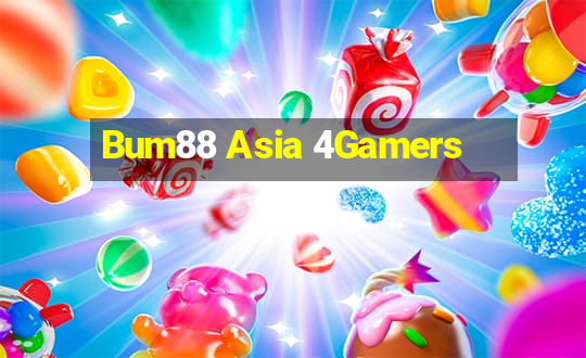 Bum88 Asia 4Gamers