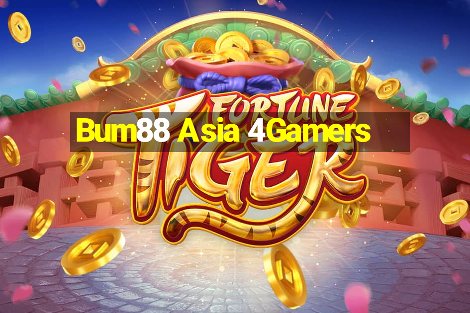 Bum88 Asia 4Gamers