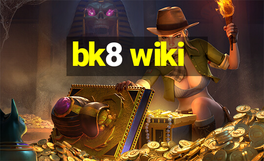 bk8 wiki