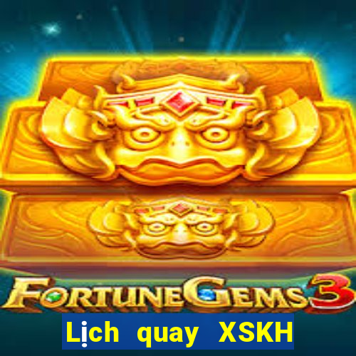 Lịch quay XSKH ngày 27