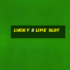 lucky 8 line slot