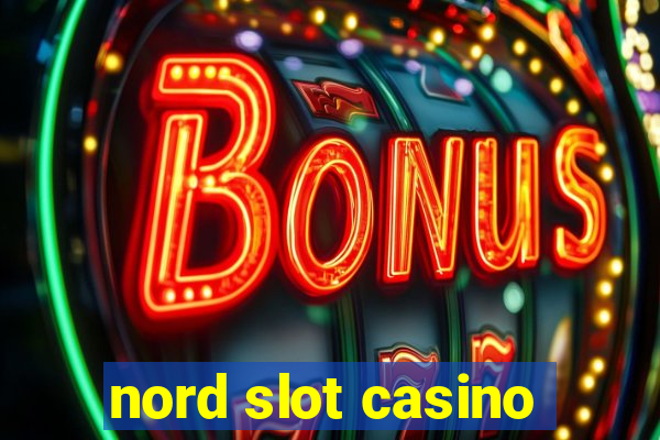 nord slot casino