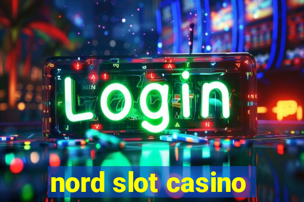 nord slot casino