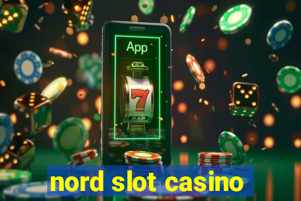 nord slot casino