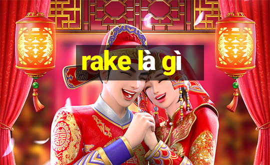 rake là gì