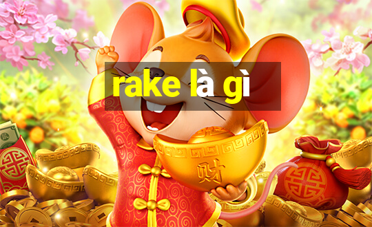 rake là gì